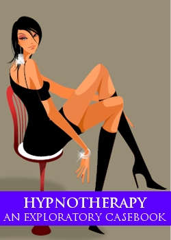 Hypnotherapy An Exploratory Casebook