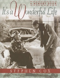 Image: It's a Wonderful Life: A Memory Book, by Stephen Cox (Author), Bob Anderson (Foreword). Publisher: Cumberland House Publishing; Illustrated Edition (June 15, 2005)