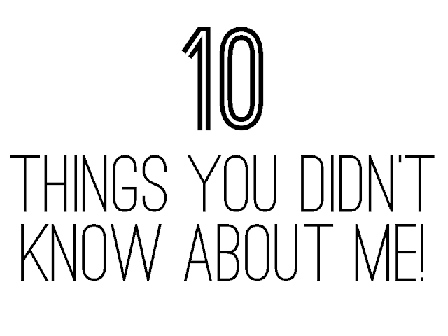 Text reading: 10 things you didn't know about me