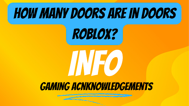 How Many Doors Are in Doors Roblox?