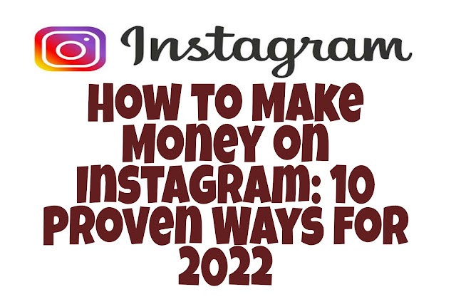 How to Make Money on Instagram: 10 Proven Ways for 2022