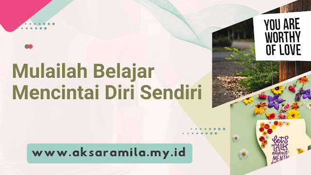 akibat tidak mencintai diri sendiri