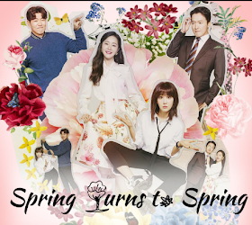 Spring Turns To Spring, Korean Drama, Drama Korea, Korean Drama Spring Turns To Spring, Drama Korea Spring Turns To Spring, Sinopsis Drama Korea Spring Turns To Spring, Korean Drama  Spring Turns To Spring Poster, Ending Drama Korea Spring Turns To Spring, K - Drama Spring Turns To Spring, Review By Miss Banu, Blog Miss Banu Story, Ulasan Drama Korea Spring Turns To Spring, Watak Pelakon Dalam Drama Korea Spring Turns To Spring, Lee Yu Ri New Drama, Senarai Pelakon Drama Korea Spring Turns To Spring, Lee Yu Ri, Uhm Ji Won, Lee Jong Hyuk, Choi Byung Mo, An Se Ha, Kim Nam Hee, Son Eun Seo, Kim Kwang Kyu, Lee Seo Yeon, Korean Drama 2019, Channel MBC,