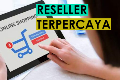 cara menjadi reseller yang dipercaya konsumen