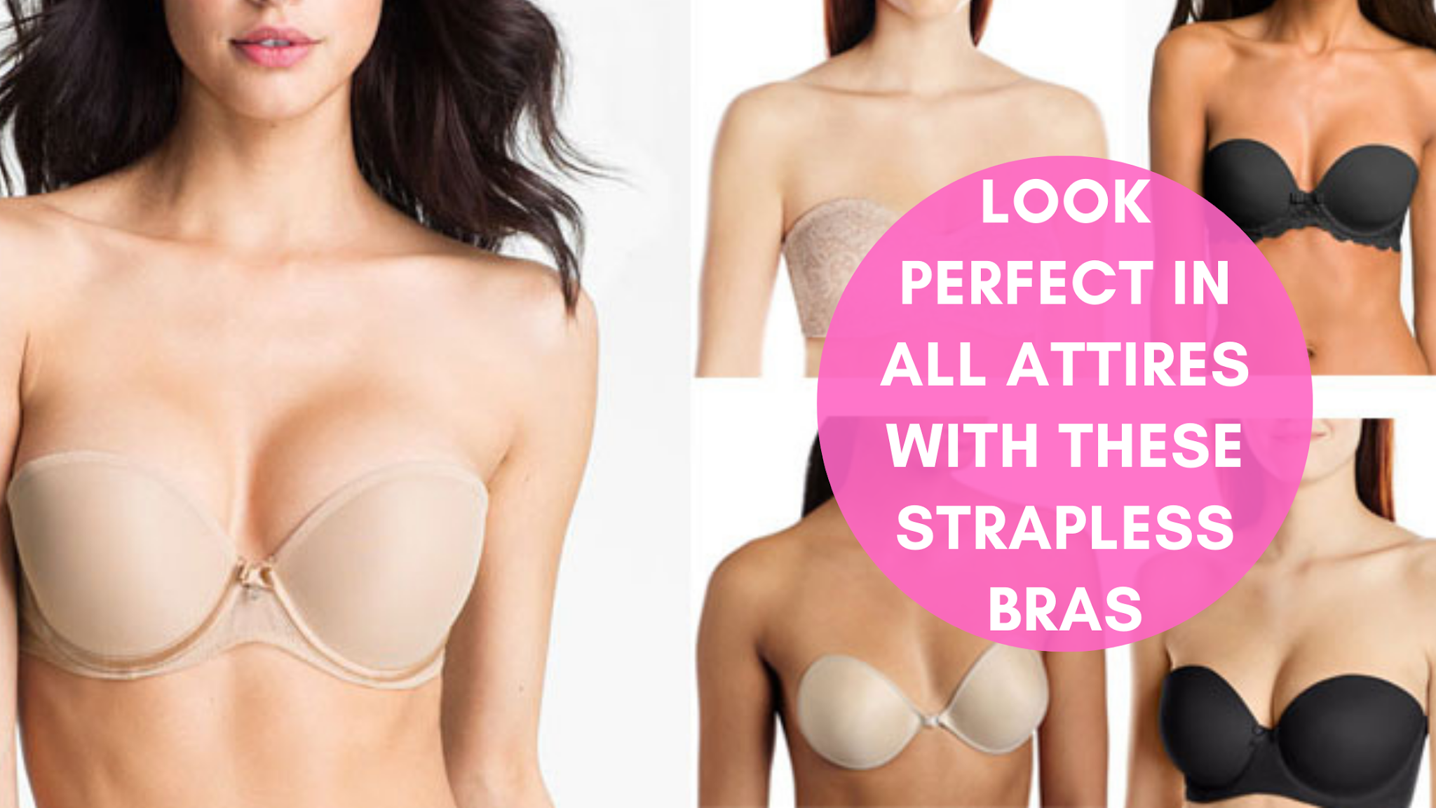 Look Perfect in All Attires with These STRAPLESS BRAS