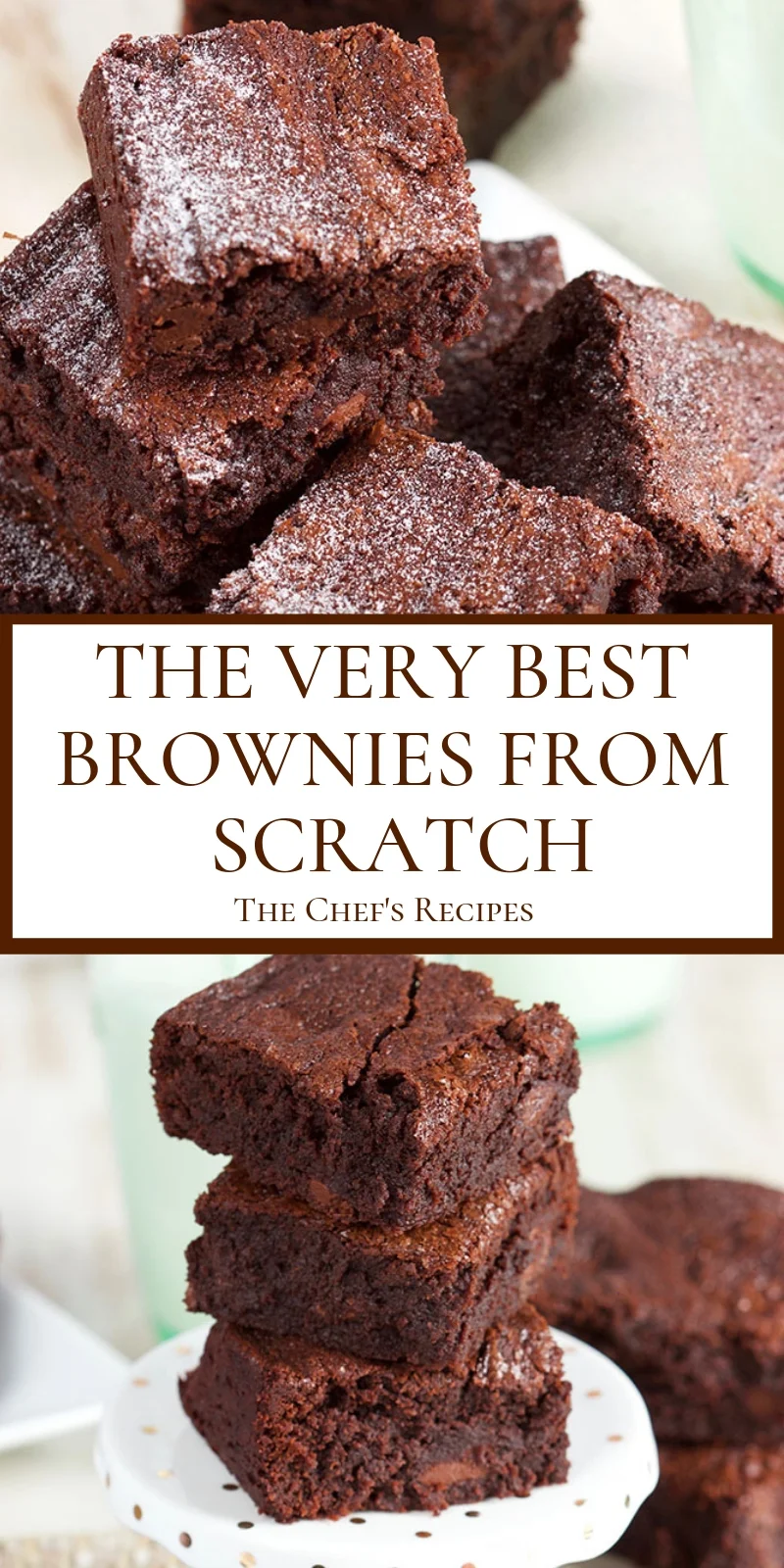 THE VERY BEST BROWNIES FROM SCRATCH