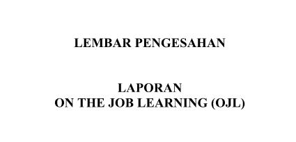 Download Contoh Laporan On The Job Learning (OJL 