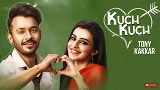 Kuch Kuch Lyrics | Tony kakkar | Neha Kakkar