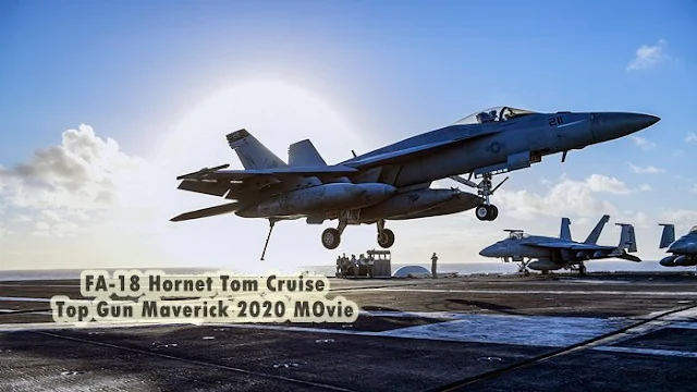 Pesawat Tempur FA-18 Hornet Tom Cruise di Film Top Gun Maverick 2020