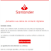 Actualice sus datos de contacto digitales. Phishing Banco Santander