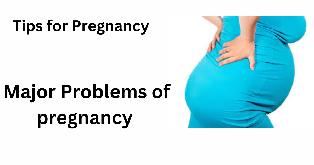 Major disorders in pregnancy