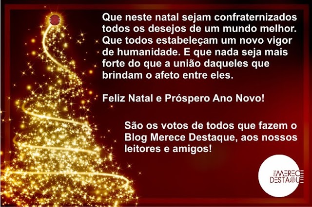 Feliz Natal! Mensagem aos leitores do Blog Merece Destaque