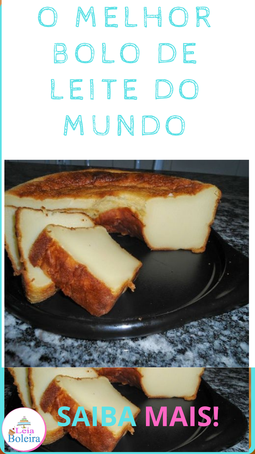 O MELHOR BOLO DE LEITE DO MUNDO