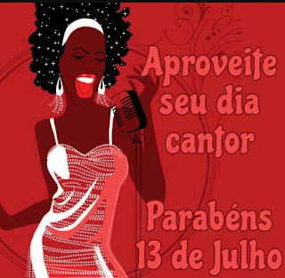 Mensagens Feliz Dia do Cantor - 13 de Julho
