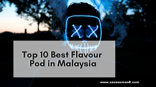 Best Flavour Pod in Malaysia