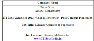 ITI Jobs Vacancies Machine Operator and  Supervisor Posts in Pittie Group Amane, Maharashtra | Walk-in-Interview | Pool Campus Placement