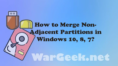 How to Merge Non-Adjacent Partitions in Windows 10, 8, 7?