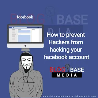 Welcome to Blog Base Media. Here I will show you how to prevent scammers and hackers from gaining access to your Facebook account.