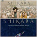 Shikara Movie | Trailer | Story | Cast & Crew | Release date | Review