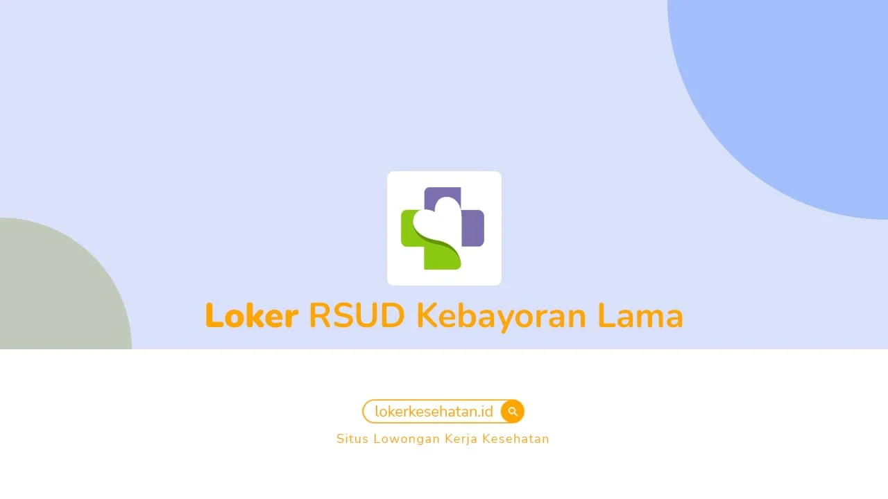 Loker RSUD Kebayoran Lama