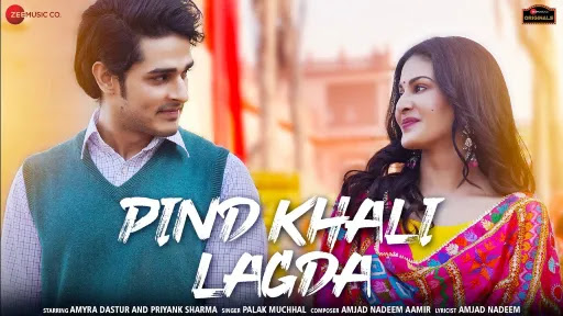 Pind Khali Lagda Lyrics &amp; Translation - Palak Muchhal