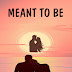 Story Time: MEANT TO BE By Ajagbe Ayodeji (Final Episode)
