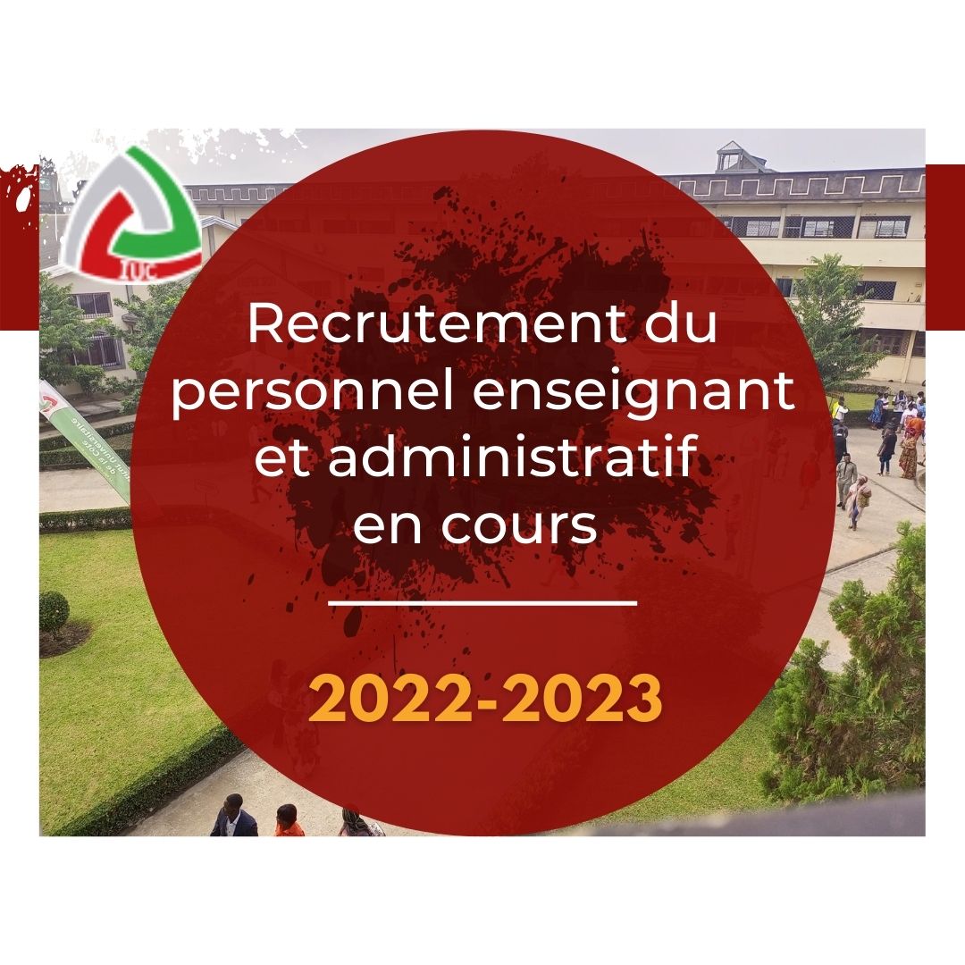 Recrutement massif du personnel administratif et enseignant 2022/2023 - IUC