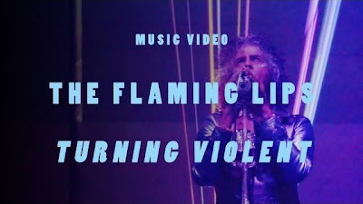 THE FLAMING LIPS "Turning Violent"