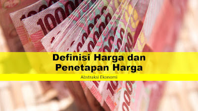 Definisi Harga dan Penetapan Harga