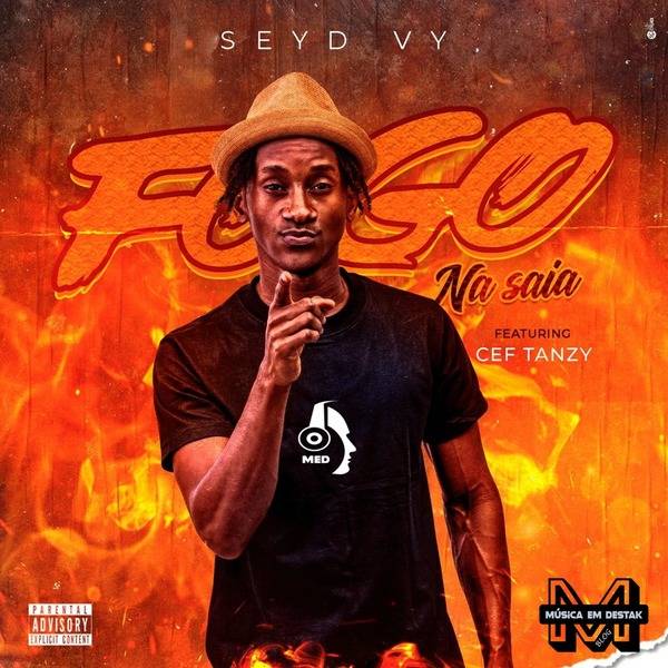 Seyd Vy - Fogo Na Saia (feat. Cef Tanzy) - Download Mp3 • Lucapa News • Baixar musica, Rap ...