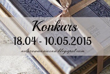 http://kolorowaksiazka.blogspot.com/2015/04/konkurs.html