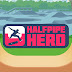 Review Game Halfpipe Hero, Game Addict Skateboard