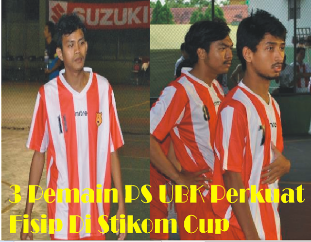 Tiga Pemain Futsal UBK Perkuat Tim FISIP Di STIKOM Cup