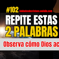 Solo Repite estas 2 palabras y observa como Dios se mueve a tu favor