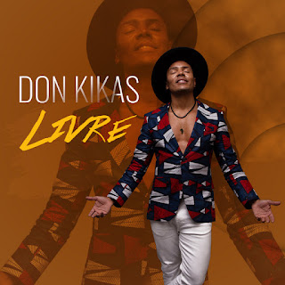 Don Kikas – Livre (Álbum) [DOWNLOAD]