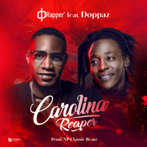 DP Rapper Ft. Doppaz - Carolina Reaper [Exclusivo 2021] (Download MP3)