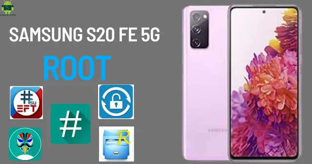 Root Samsung Galaxy S20 FE 5G
