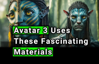 Did You Know Upcoming Movie Avatar 3 Uses These Fascinating Materials?