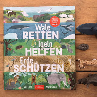 "Wale retten, Igeln helfen, Erde schützen" von Jess French, illustriert von Angela Keoghan, erschienen im Verlag ArsEdition