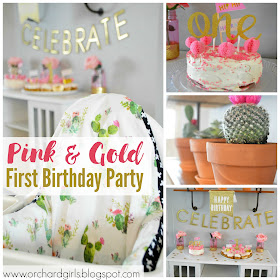 Orchard Girls Blog - Pink & Gold First Birthday Party