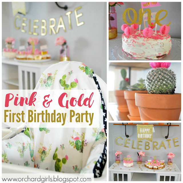 Orchard Girls Blog - Pink & Gold First Birthday Party