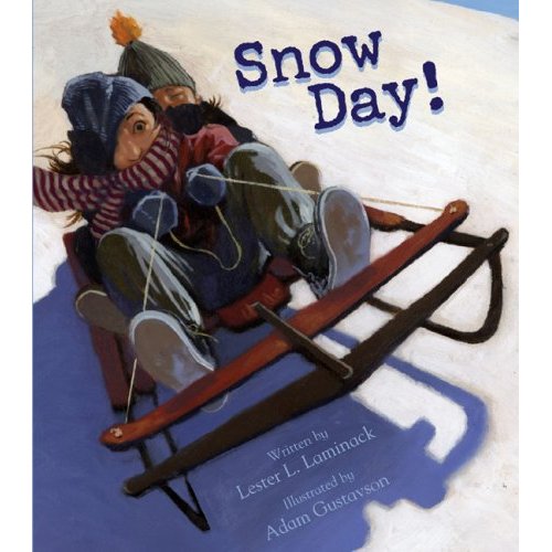 quotes about snow days. Snow Day! by Lester Laminack