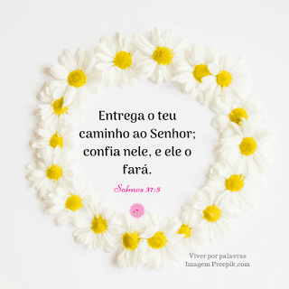 Entrega o teu caminho ao Senhor!