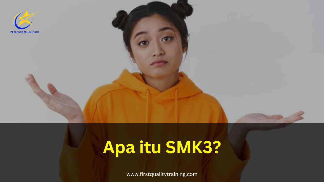 Apa itu SMK3?