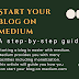 Medium Blogging Guide: From Setup to Success