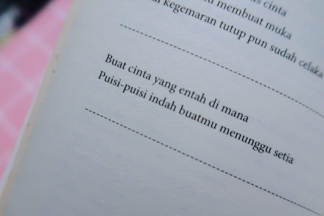 "Buat cinta yang entah di mana  Puisi-puisi indah buatmu menunggu setia"