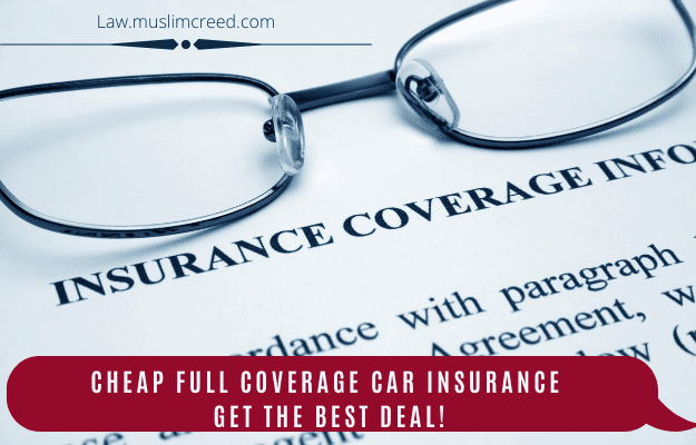 Cheap Full Coverage Car Insurance - Get the Best Deal!