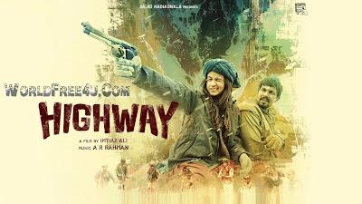 Cover Of Highway (2014) Hindi Movie Mp3 Songs Free Download Listen Online At worldfree4u.com