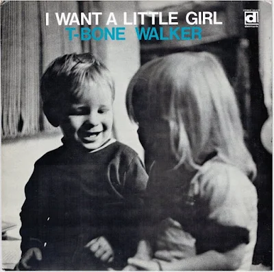 T-Bone Walker  I Want A Little Girl, Vinyl LP