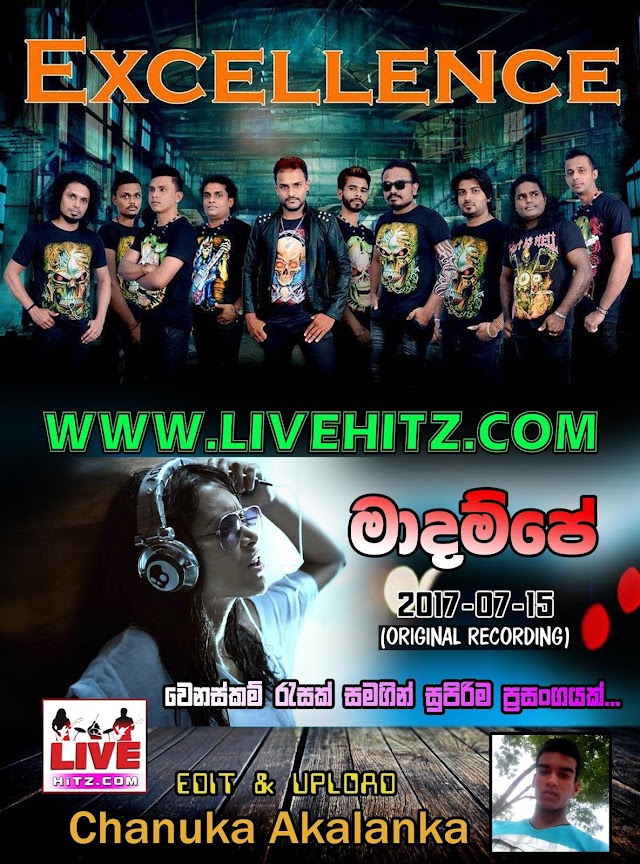 EXCELLENCE LIVE IN MADAMPE 2017-07-15